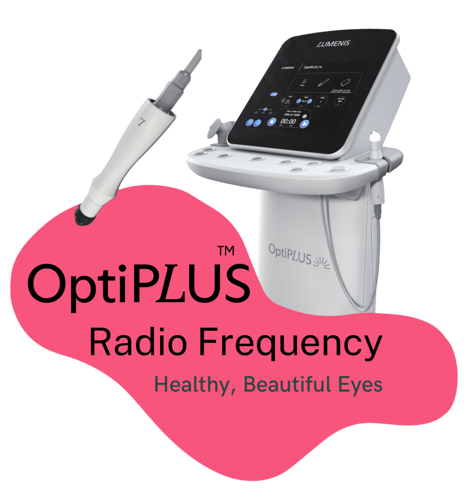 OptiPLUS RF (radio frequency) device at Fab Eye Care